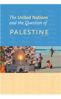 The United Nations and the Question of Palestine