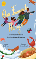 Our Favourite Things. The Story of Home in The Gambia and Sweden