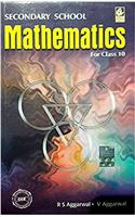 Secondary School Mathematics: for Class 10