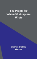 People for Whom Shakespeare Wrote