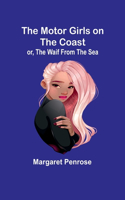 Motor Girls on the Coast; or, The Waif From the Sea