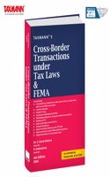 Taxmann's Cross-Border Transactions under Tax Laws & FEMA â€“ Practical Commentary Enriched withâ€”Case Laws | Judicial Interpretations | Cross-References for Holistic Analysis