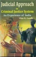 Judicial Approach in Criminal Justice System an Experience of India