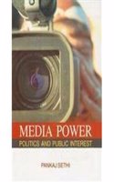 Media Power Politics and Public Interest