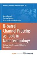 -barrel Channel Proteins as Tools in Nanotechnology