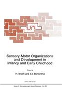 Sensory-Motor Organizations and Development in Infancy and Early Childhood