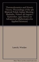 Thermodynamics and Kinetic Theory - Proceedings of the 5th Bilateral Polish-Italian Meeting