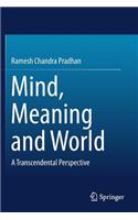 Mind, Meaning and World