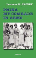 Pnina My Comrade in Arms