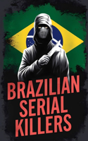 Brazilian Serial Killers