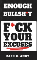 Enough Bullsh*t