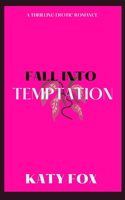 Fall Into Temptation: A Forbidden Romance Between a Naive Catholic Girl and a Transitional Deacon