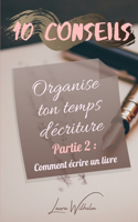 Organise ton temps d'écriture (Partie 2