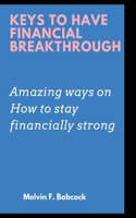Keys to Have Financial Breakthrough