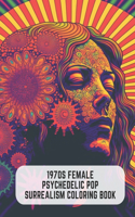 1970s Female Psychedelic Pop Surrealism Coloring Book