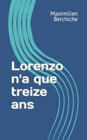 Lorenzo n'a que treize ans