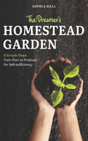 Dreamer's Homestead Garden