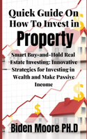 Quick Guide On How To Invest in Property