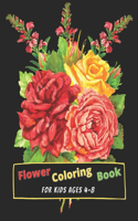 Flower Coloring Book For Kids Ages 4-8: 60 Pages Of Beautiful Flower Coloring - Spring Flower, Sunflowers, Roses, Floral Flowers And Much More