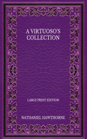 A Virtuoso's Collection - Large Print Edition