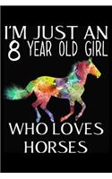 I'm Just An 8 year Old Girl Who Loves Horses