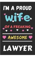 I'm A Proud Wife Of A Freaking Awesome Lawyer