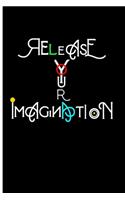 Release Your Imagination