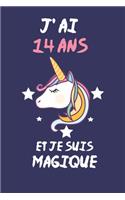 J' Ai 14 Ans Et Je Suis Magique: Carnet De Notes Pour Les Amoureuse De Licorne Cadeau D'anniversaire 120 pages