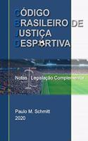CÓDIGO BRASILEIRO DE JUSTIÇA DESPORTIVA - Notas e Legislação Complementar