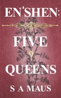 En'shen: Five Queens(2 En'shen)