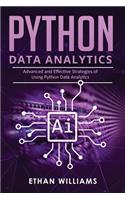 Python Data Analytics: Advanced and Effective Strategies of Using Python Data Analytics