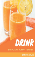 Bravo! 365 Yummy Drink Recipes