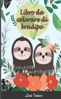Libro da colorare di bradipo: 52 Disegni e motivi di Simpatici Bradipi - grande formato - per adolescenti e adulti contro lo Stress