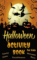 Halloween Activity Book Coloring Mazes Sudoku Word search Find differences for Kids