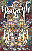 Namaste Yoga Coloring Book for Adults: Adorable Coloring Book with Fun, Easy, and Relaxing Designs of Lotus Yoga, Hamsa Hand, Yin Yang Symbol, Third Eye, Mandala Ganesha and More