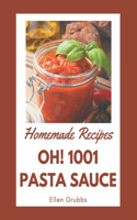 Oh! 1001 Homemade Pasta Sauce Recipes