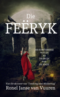 Die Feëryk