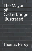 The Mayor of Casterbridge Illustrated
