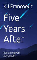 Five Years After