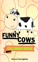 Funny Cows Coloring Book: Coloring Pages For Kids 1-3 years