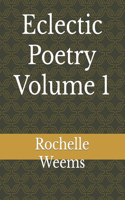 Eclectic Poetry Volume 1