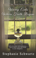 Worry Ends Where Faith Begins