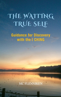 Waiting True Self
