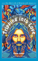 Tripping into Love
