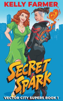 Secret Spark: (1 Vector City Supers)