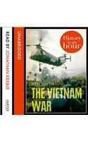 The The Vietnam War Vietnam War: History in an Hour