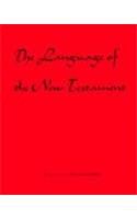 The The Language of the New Testament Language of the New Testament