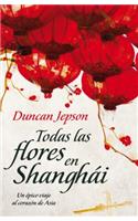 Todas Las Flores de Shanghái