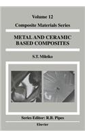 Metal and Ceramic Based Composites: (12 Composite Materials)