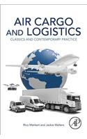 Air Cargo and Logistics: Classics and Contemporary Practice